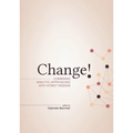 Change!: Combining Analytic Approaches with Street Wisdom