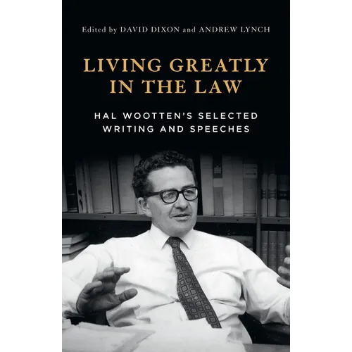 Living Greatly in the Law: Hal Wootten's selected writing and speeches