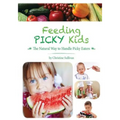 Feeding Picky Kids: The Natural Way to Handle Picky Eaters