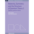 Relativity, Symmetry and the Structure of the Quantum Theory