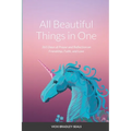 All Beautiful Things in One: 365 Days of Prayer and Reflection on Friendship, Faith, and Love