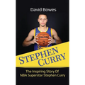 Stephen Curry: The Inspiring Story of NBA Superstar Stephen Curry
