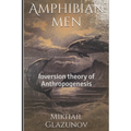 Amphibian men: Inversion theory of Anthropogenesis