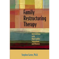 Family Restructuring Therapy: Interventions with High Conflict Separations and Divorces