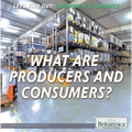 What Are Producers and Consumers?