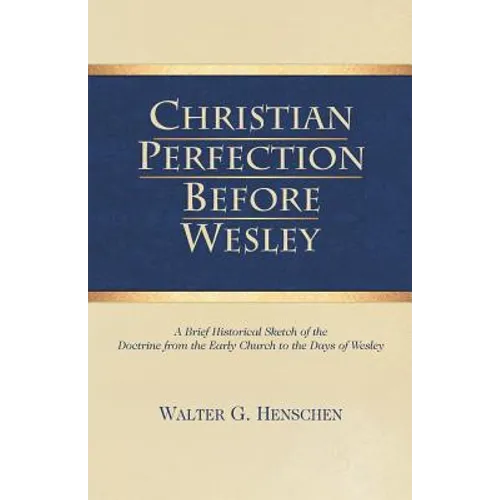 Christian Perfection Before Wesley