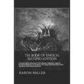 The Book of Enoch: Second Edition: A Greek-English Interlinear of the Akhmim Fragments, Keyed to Strong's Exhaustive Concordance