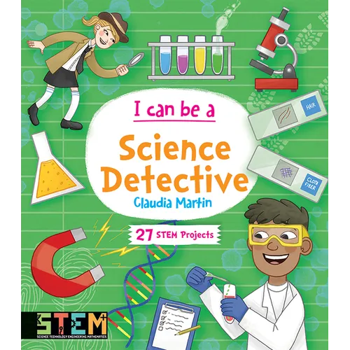 I Can Be a Science Detective: Fun Stem Activities for Kids