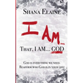 I AM...That, I AM...GOD