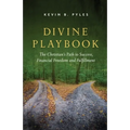 Divine Playbook: The Christian's Path to Success, Financial Freedom and Fulfillment
