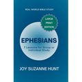 Ephesians (Real World Bible Study) Large Print Edition: 7 Lessons for Group or Individual Study