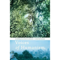 Voices of Humanism: an anthology of 35 articles by 15 humanists