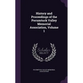 History and Proceedings of the Pocumtuck Valley Memorial Association, Volume 1