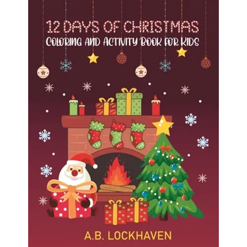 12 Days of Christmas: Coloring and Activity Book for Kids