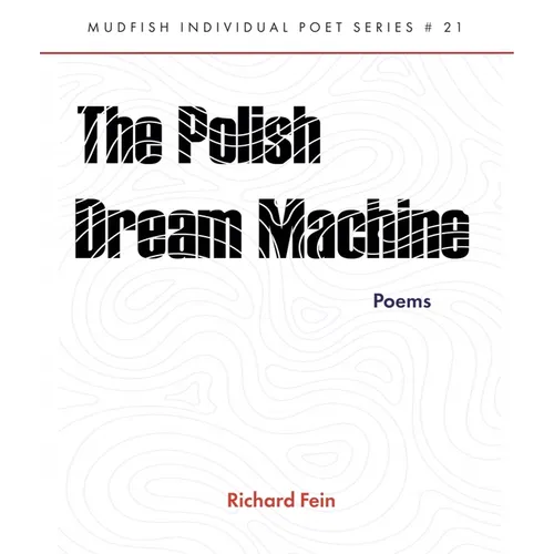 The Polish Dream Machine: Mudfish Individual Poet Series #21