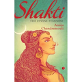 Shakti: The Divine Feminine