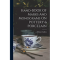 Hand-BOOK OF Marks And MonograMs ON POTTERY & PORCELAIN