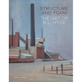 Structure and Form: The Art of B. L. Hyde