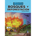 Bosques Y Deforestación (Forests and Deforestation): Una Guía Gráfica (a Graphic Guide)