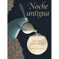 Noche Antigua: (Ancient Night Spanish Edition)