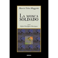 La Mosca Soldado