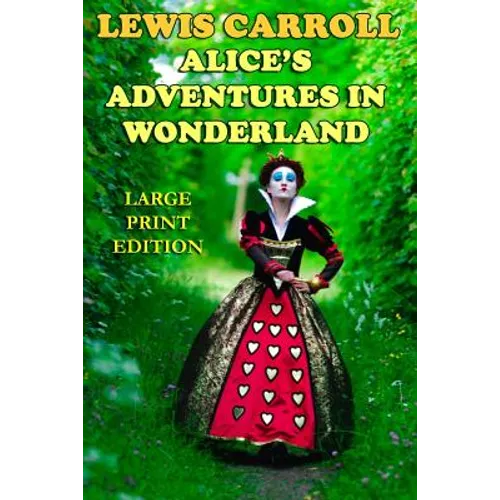 Alice's Adventures in Wonderland - Large Print Edition