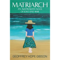 Matriarch: An Australian Novel of Love and War