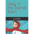 Lady in the Scarlet Scarf