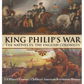King Philip's War: The Natives vs. The English Colonists - US History Lessons Children's American Revolution History