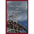 Who's Watching the Children?