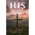 His: Sixteen Redemptive Names of God and Sixteen Attributes of Jesus