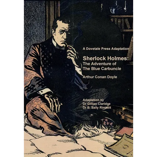 A Dovetale Press Adaptation of Sherlock Holmes: The Adventure of The Blue Carbuncle by Arthur Conan Doyle