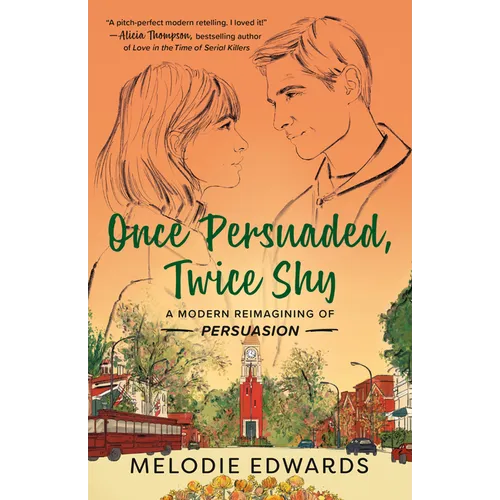 Once Persuaded, Twice Shy: A Modern Reimagining of Persuasion