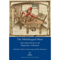The Multilingual Muse: Transcultural Poetics in the Burgundian Netherlands