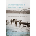 Being Indigenous in Jim Crow Virginia: Powhatan People and the Color Line