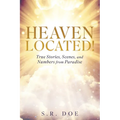 Heaven Located!: True Stories, Scenes, and Numbers from Paradise