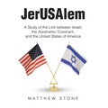 JerUSAlem: A Study of the Link between Israel, the Abrahamic Covenant, and the United States of America