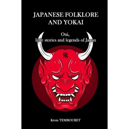 Japanese folklore and Yokai: Oni, little stories and legends of Japan