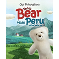Teddy Bear from Peru: (Bedtime story about a white Teddy Bear, Picture Books, Preschool Books, Ages 3-7, Baby Books, Kids Book)