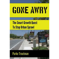 Gone Awry: The Collision of Property Rights, Environmentalism and the American Dream in the Smart Growth Quest to Stop Urban Sprawl in San Diego, Cali