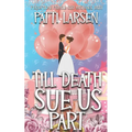 Till Death Sue Us Part