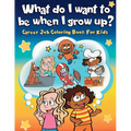 What do I want to be when I grow up?: Career Job Coloring Book for Kids