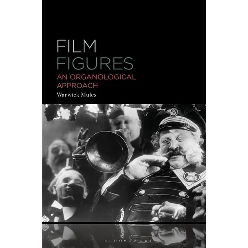 Film Figures: An Organological Approach