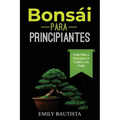 Bonsái para Principiantes: Guía Paso a Paso para el Cultivo y la Poda