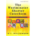 The Westminster Shorter Catechism: For Study Classes