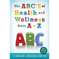 The ABC's of Health and Wellness from A-Z
