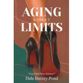 Aging Without Limits: "Can I Still Wear Stilettos?"
