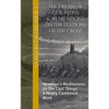 The Dream of Gerontius & Meditations on the Stations of the Cross: Newman's Meditations on The Last Things: A Newly Combined Work