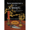 Instruments of the Craft: Mastering the Four Tools of the Witch