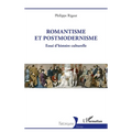 Romantisme et postmodernisme: Essai d'histoire culturelle